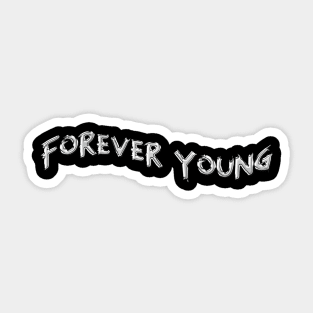 FOREVER YOUNG Sticker